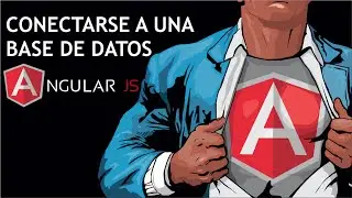 AngularJS - Conectarse a una Base de Datos