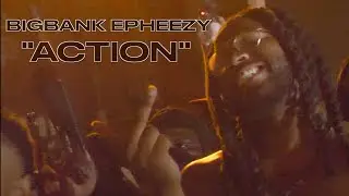BigBank EPheezy f/ Action Pack - Action (Official Video) || A SpikeLee Joint