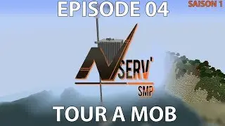 N'Serv' SMP E04 - Tour à mobs [FR]