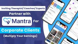Inviting Therapist/ Coaches/ Experts Partner with Mantra to serve global Corporate Clients