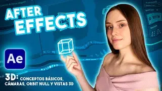 3D Conceptos Básicos | After Effects desde 0