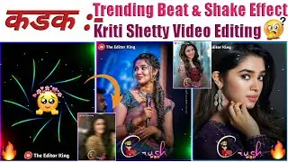 Trending Model Krithi Shetty Status Editing In Alight Motion Trending Overlay Effect + Shake Effect