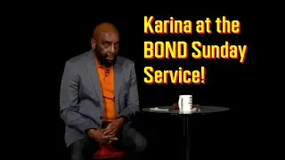 Karina at the Sunday BOND service! 02/18/2024