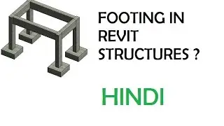 02-HOW TO CREATE FOOTING IN REVIT STRUCTURES ? (HINDI)