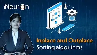 Inplace & Outplace Sorting Algorithms | DSA community course.