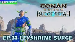 Leyshrine Surge Conan Exiles Isle Of Siptah
