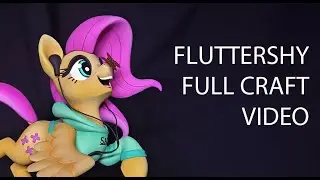 Fluttershy Full craft video | Sculpting | Painting