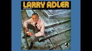 10 Larry Adler - Meditation