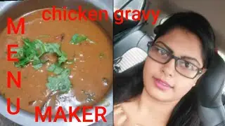 MENU MAKER how to make chicken gravy tasty and super