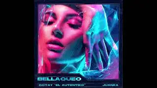 Gotay El Autentiko Ft  Juanka   Bellaqueo