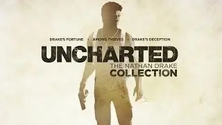 Uncharted The Nathan Drake Collection Trailer