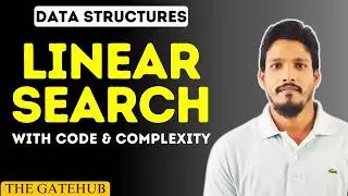 Linear Search Algorithm with Code & Complexity  (Iterative & Recursive) | GATECSE | Data Structure