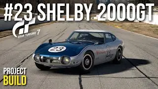 Gran Turismo 7 | #23 Toyota Shelby 2000GT Race Car Build Tutorial | Special Projects