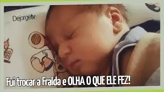 ★ Só fui trocar a fralda e OLHA O QUE ELE FEZ!