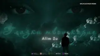 Alim Zu Глазки твои карие  (guchigov.remix)