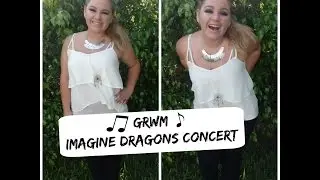 Get Ready With Me: Imagine Dragons Concert!