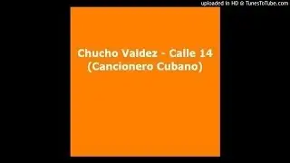 Chucho Valdes - Calle 14 (Cancionero Cubano)