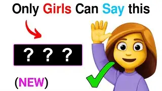 Only Girls Can Say this 5 Times In A Row..