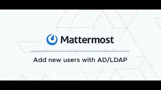 How to Add Users to Mattermost with AD/LDAP