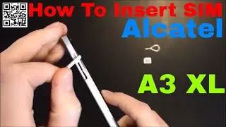 Alcatel A3 XL Insert the SIM card