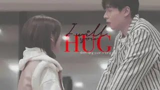 i will hug you - shen qing yuan x tang xin