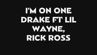 Drake - i'm on one ft Lil wayne