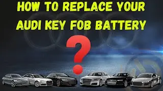 Audi Key FOB Battery Replacement