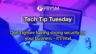 Don't ignore having strong security for your business – it's vital