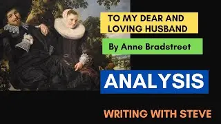 To My Dear and Loving Husband by Anne Bradstreet - Poem Analysis