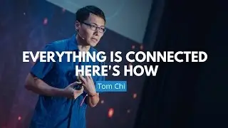Everything Is Connected - Here's How | Tom Chi