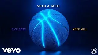 Rick Ross, Meek Mill - SHAQ & KOBE (Visualizer)