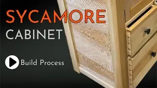 Sycamore Cabinet Build Process