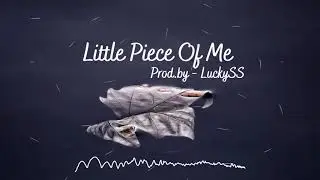 LuckySS - Little Piece Of Me