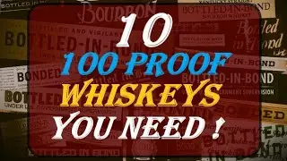 10 100 Proof Whiskeys You Need - Seriously , go buy um !