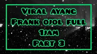Viral Prank Ojol Ayang Part 3