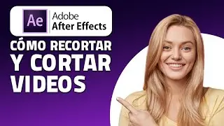 Cómo Recortar Y Cortar Videos En After Effects.  ¡Rápido y Fácil!
