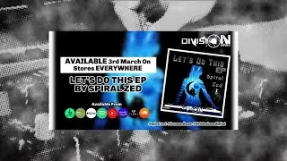 Let's Do This EP By SPIRAL ZED (OUT NOW)