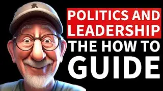 Politics and Leadership: The How To Guide