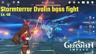 [Genshin Impact] Fighting Lv40 Stormterror Dvalin Full Fight (No Food Buff)