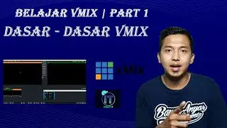 BELAJAR VMIX | DASAR - DASAR VMIX | PART 1
