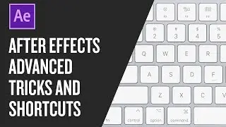 After Effects advanced shortcuts