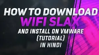 How To Download and Install WiFiSlax for WiFi hacking Free || VMware || Tutorial 2017