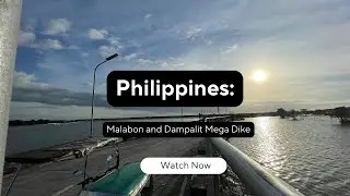 Philippines: Malabon and the Dampalit MegaDike.
