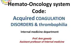 Acquired coagulation disorders and thrombophilia(internal medicine)