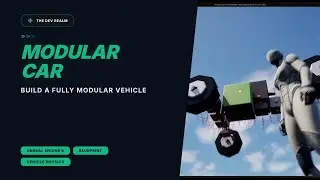 Modular Car System in Unreal Engine 5 | Build a Fully Customizable Vehicle from Scratch