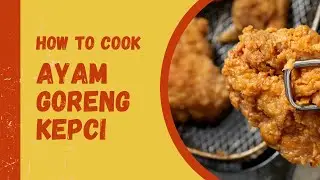 RESEPI AYAM GORENG KEPCI K.EF.C BUJANG PADUUU CHOI 2022 2023
