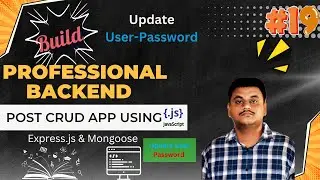 Change User Password in Post CRUD API App | Express.js & Mongoose #19
