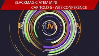 Blackmagic Design ATEM MINI - PARTE 6 - Web Conference