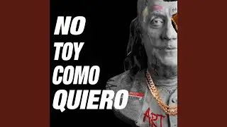 No Toy Como Quiero