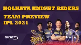 Kolkata Knight Riders - Team Preview | IPL 2021 | Top 5 Players |